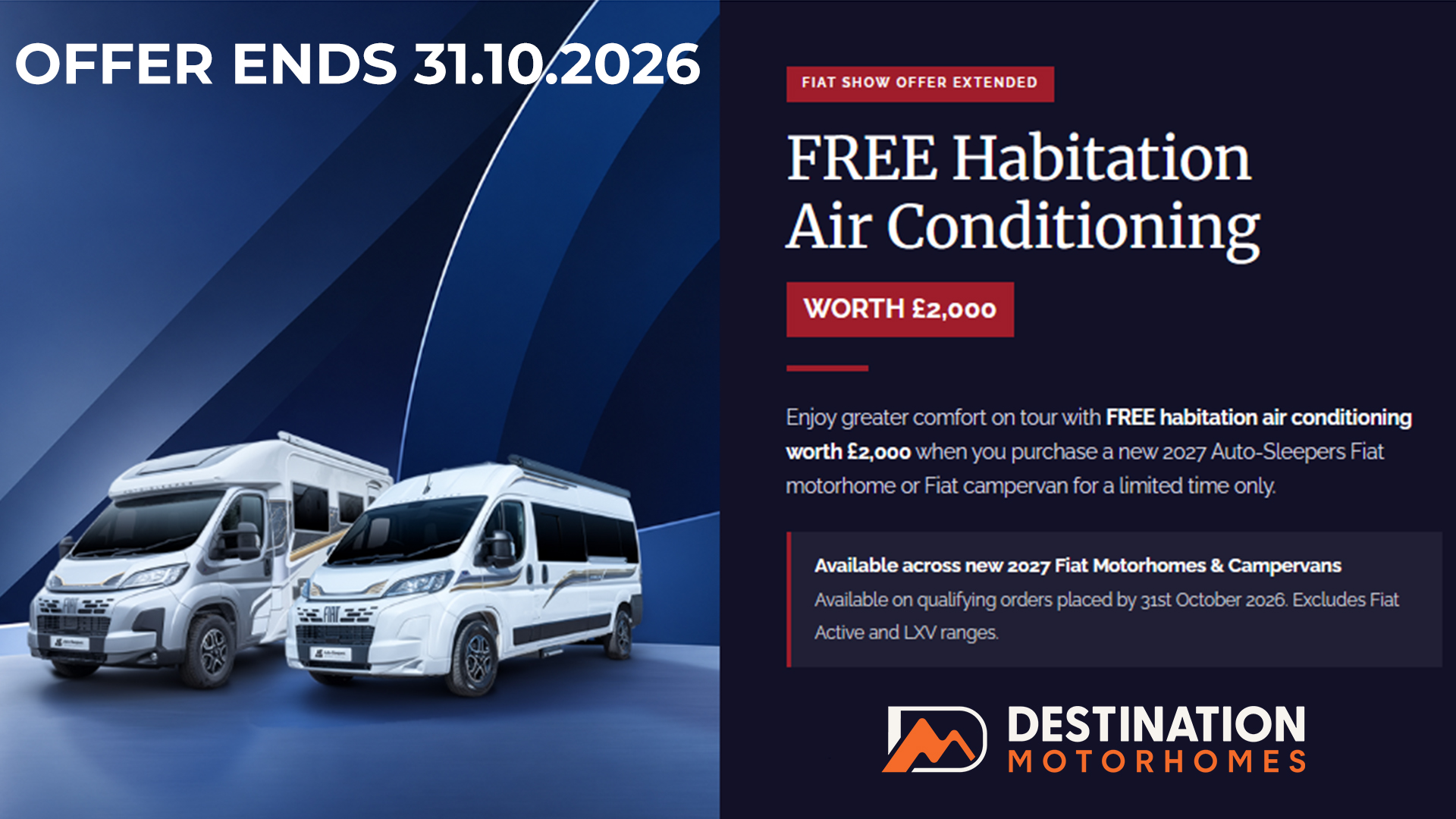 FREE habitation air conditioning worth £2,000 on new 2027 Auto-Sleepers Fiat motorhomes and campervans. Ends 31st October 2026.